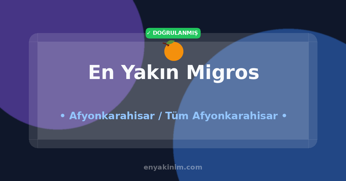Afyonkarahisar Migros 🍊| Afyonkarahisar En Yakın Migros | EnYakinim.com