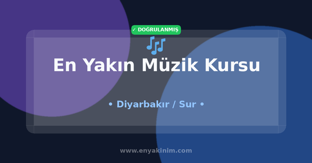 Sur Müzik Kursu 🎶| Sur En Yakın Müzik Kursu | EnYakinim.com