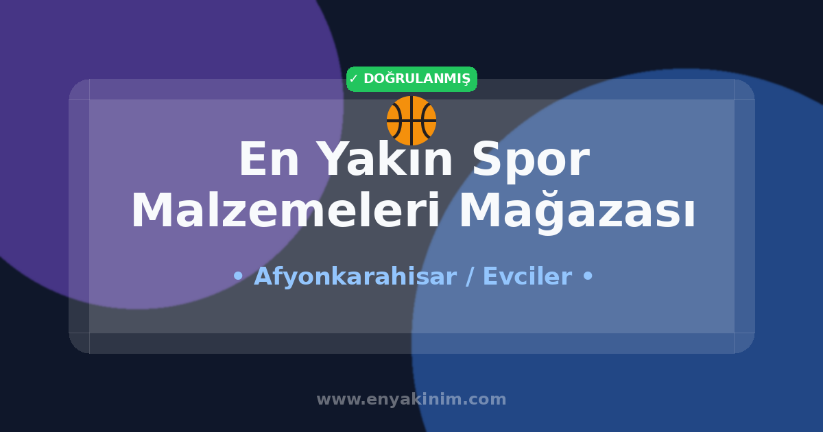 Evciler Spor Malzemeleri Mağazası 🏀| Evciler En Yakın Spor Malzemeleri Mağazası | EnYakinim.com