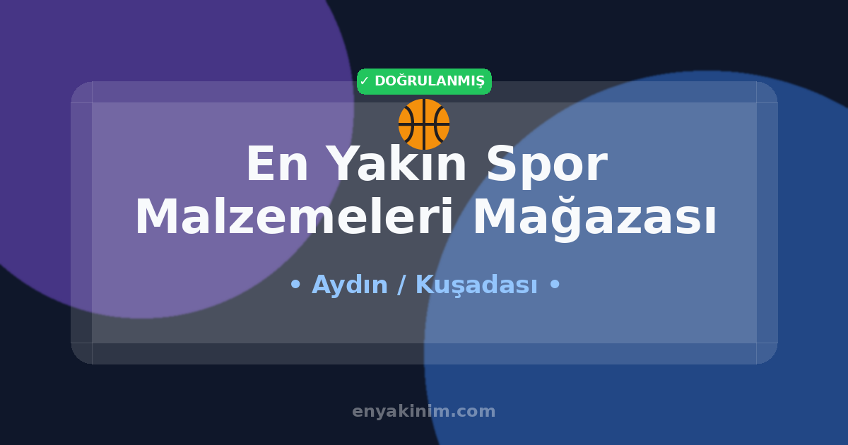 Kuşadası Spor Malzemeleri Mağazası 🏀| Kuşadası En Yakın Spor Malzemeleri Mağazası | EnYakinim.com