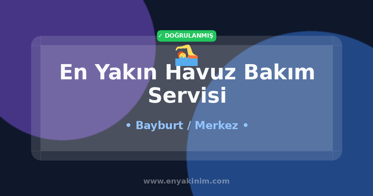 Merkez Havuz Bakım Servisi 🏊| Merkez En Yakın Havuz Bakım Servisi | EnYakinim.com