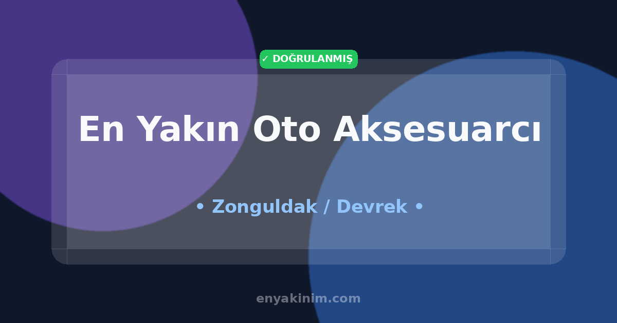 Devrek Oto Aksesuarcı 🏎️| Devrek En Yakın Oto Aksesuarcı | EnYakinim.com