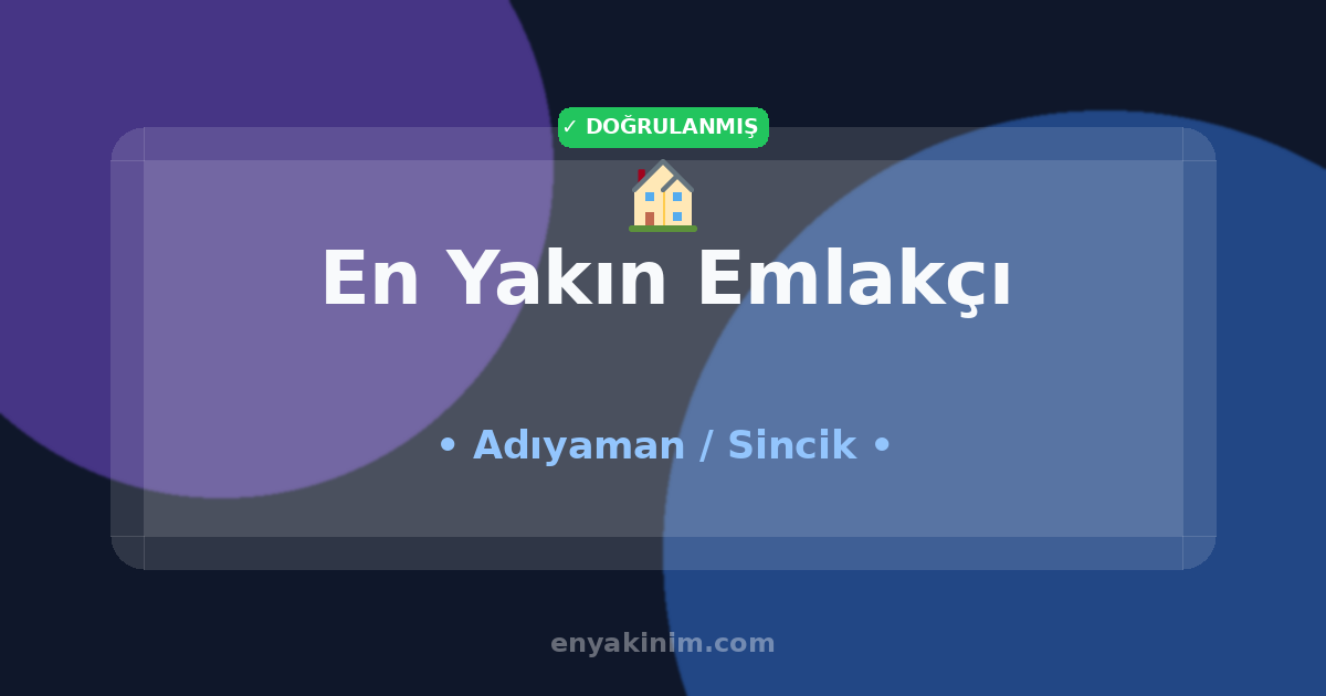 Sincik Emlakçı 🏠| Sincik En Yakın Emlakçı | EnYakinim.com