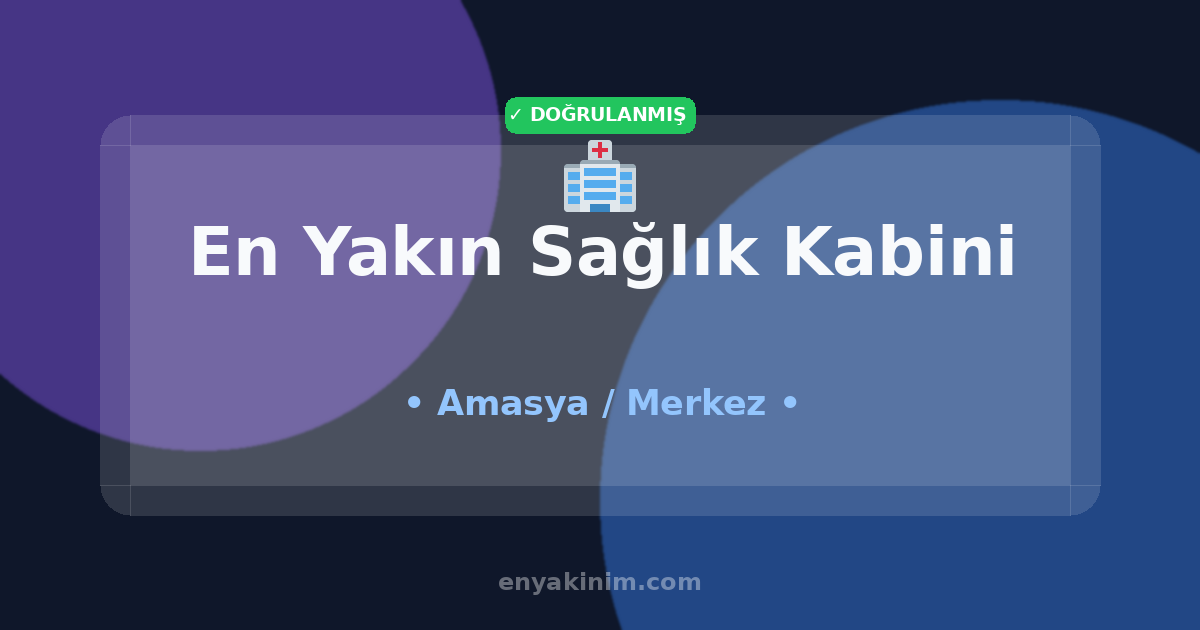 Merkez Sağlık Kabini 🏥| Merkez En Yakın Sağlık Kabini | EnYakinim.com