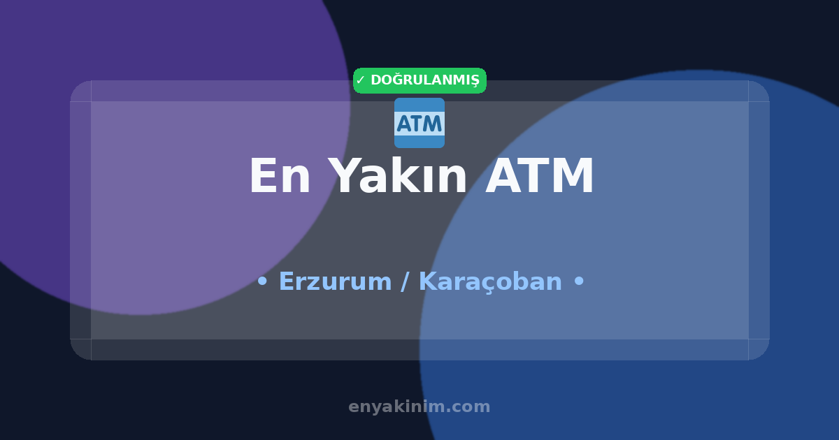 Karaçoban ATM 🏧| Karaçoban En Yakın ATM | EnYakinim.com
