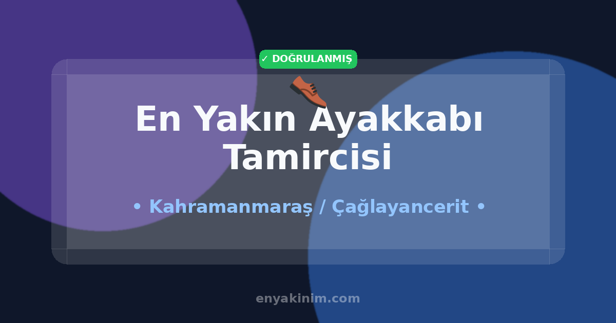 Çağlayancerit Ayakkabı Tamircisi 👞| Çağlayancerit En Yakın Ayakkabı Tamircisi | EnYakinim.com