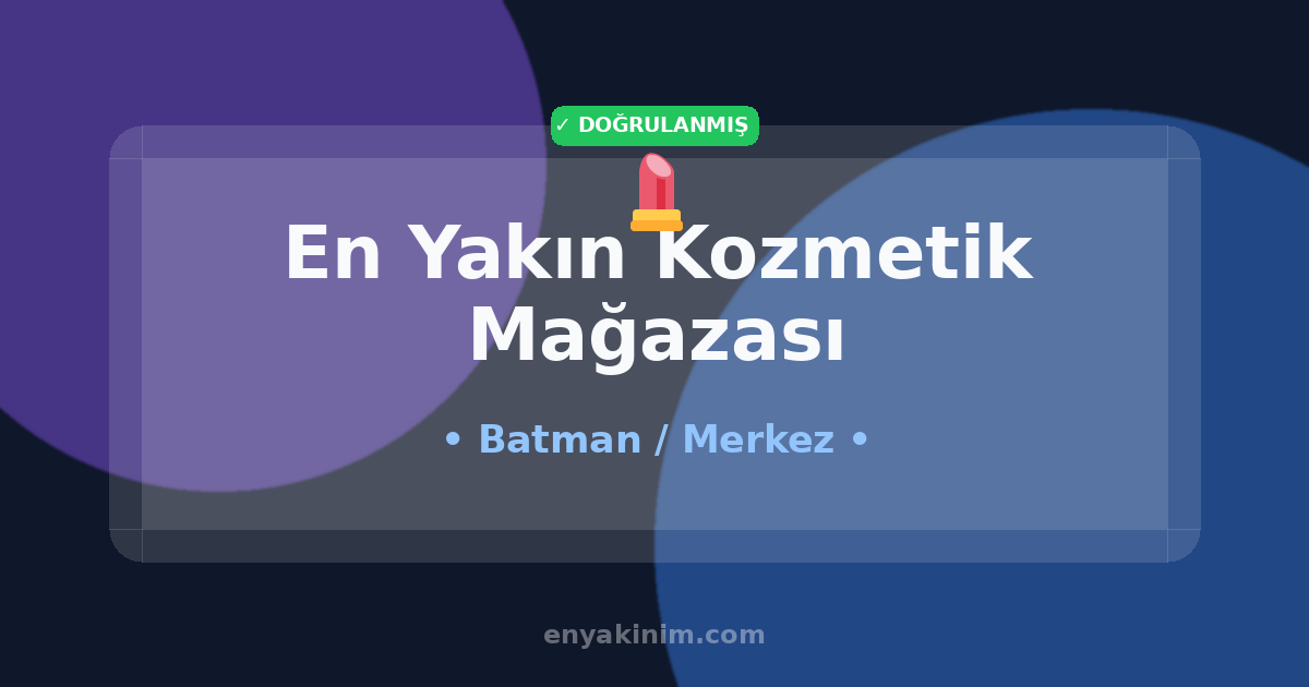 Merkez Kozmetik Mağazası 💄| Merkez En Yakın Kozmetik Mağazası | EnYakinim.com