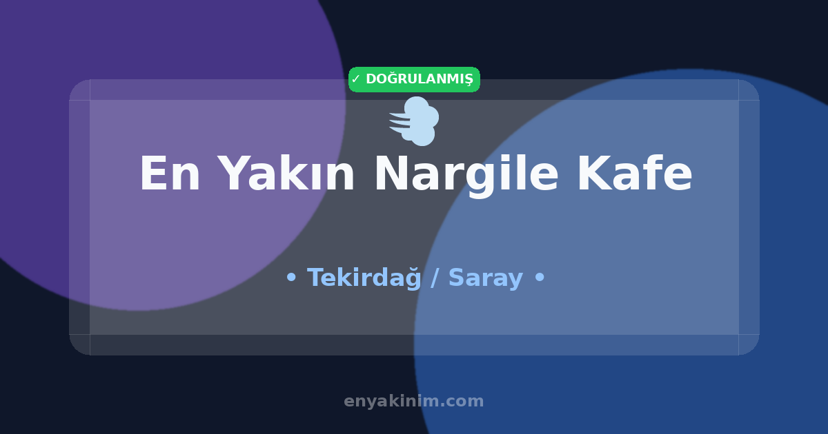 Saray Nargile Kafe 💨| Saray En Yakın Nargile Kafe | EnYakinim.com