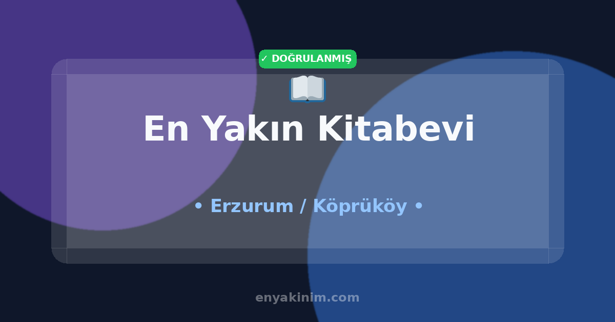 Köprüköy Kitabevi 📖| Köprüköy En Yakın Kitabevi | EnYakinim.com