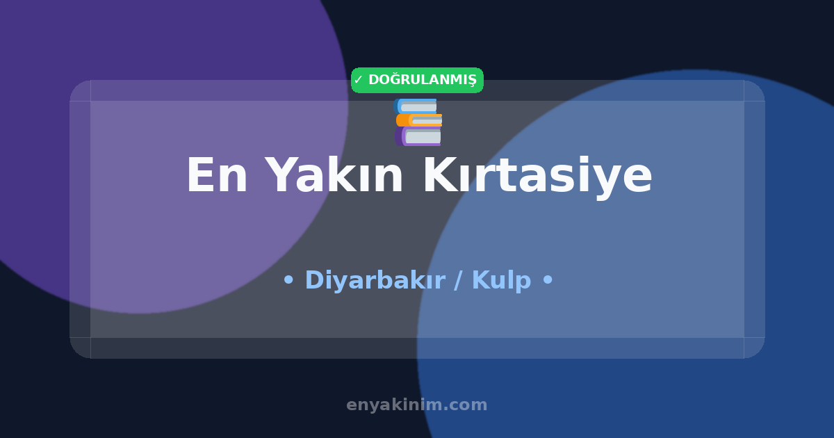 Kulp Kırtasiye 📚| Kulp En Yakın Kırtasiye | EnYakinim.com