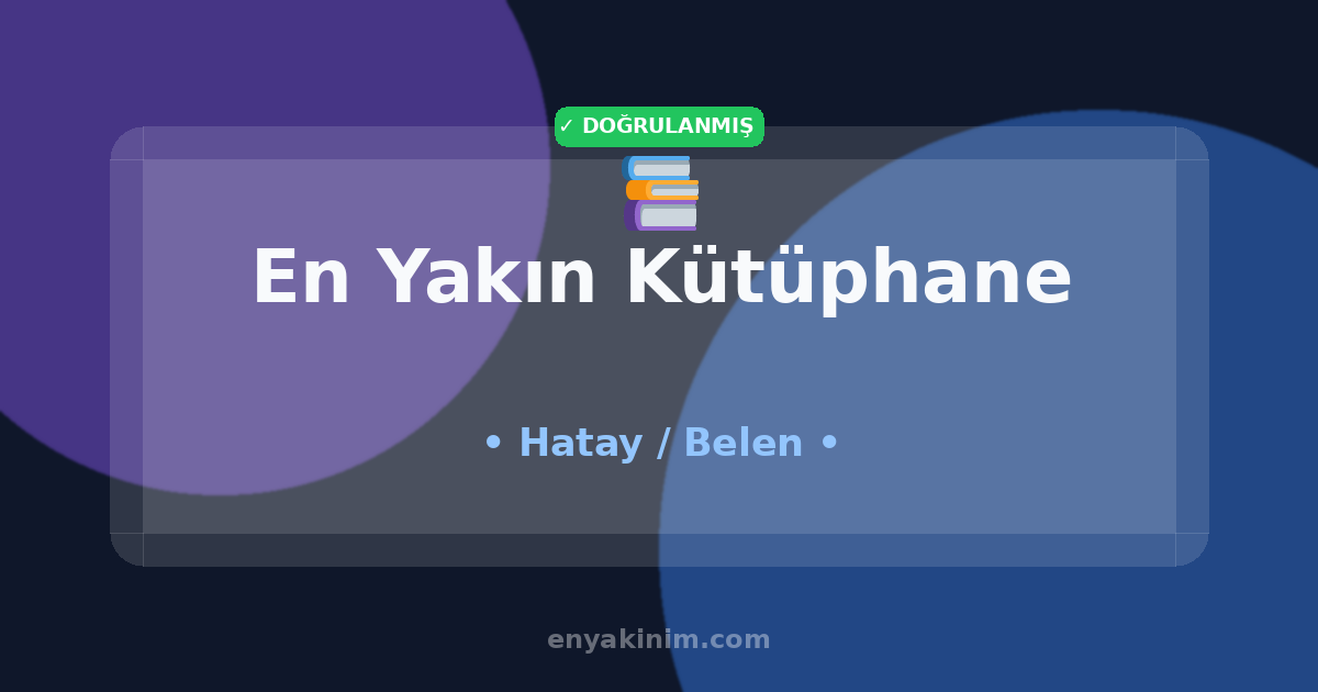 Belen Kütüphane 📚| Belen En Yakın Kütüphane | EnYakinim.com