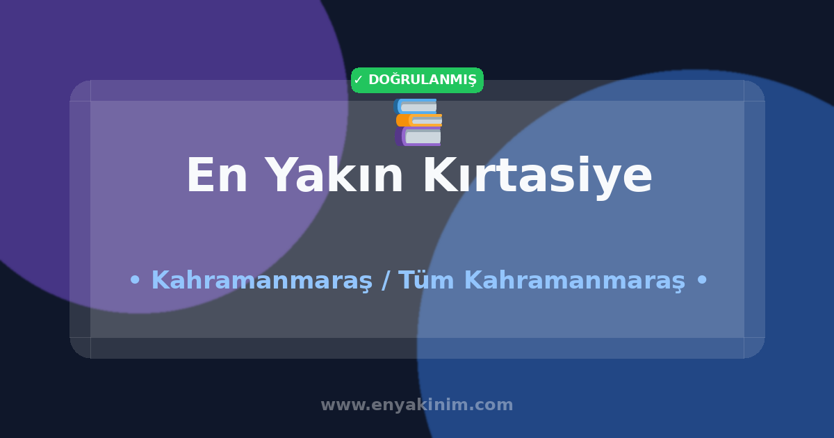 Kahramanmaraş Kırtasiye 📚| Kahramanmaraş En Yakın Kırtasiye | EnYakinim.com