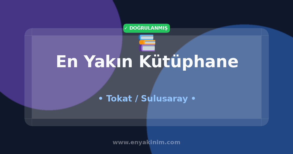 Sulusaray Kütüphane 📚| Sulusaray En Yakın Kütüphane | EnYakinim.com