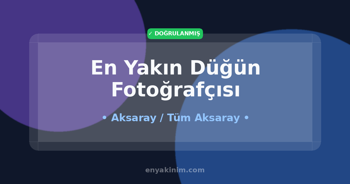 Aksaray Düğün Fotoğrafçısı 📸| Aksaray En Yakın Düğün Fotoğrafçısı | EnYakinim.com