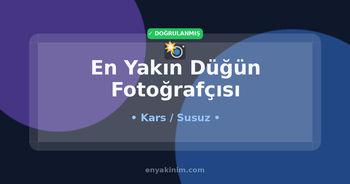 Susuz Düğün Fotoğrafçısı 📸| Susuz En Yakın Düğün Fotoğrafçısı | EnYakinim.com