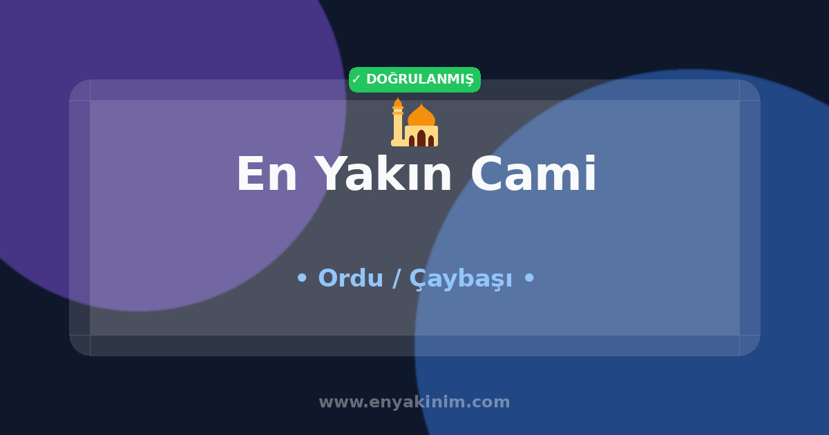 Çaybaşı Cami 🕌| Çaybaşı En Yakın Cami | EnYakinim.com
