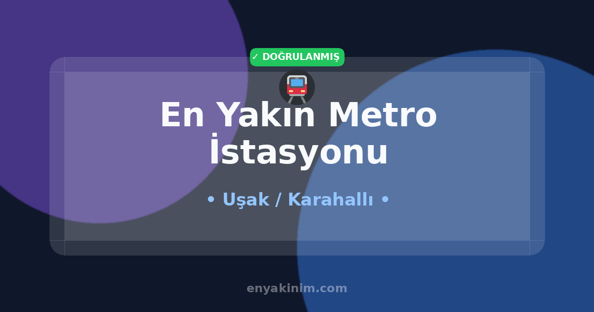 Karahallı Metro İstasyonu 🚇| Karahallı En Yakın Metro İstasyonu | EnYakinim.com