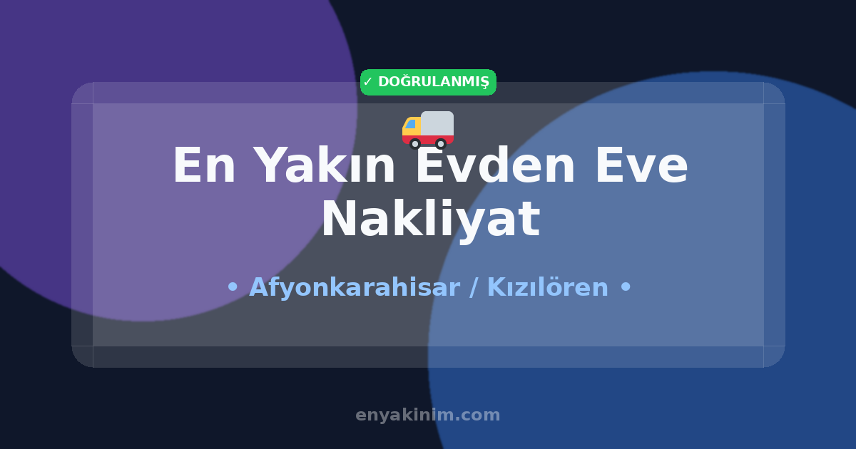 Kızılören Evden Eve Nakliyat 🚚| Kızılören En Yakın Evden Eve Nakliyat | EnYakinim.com