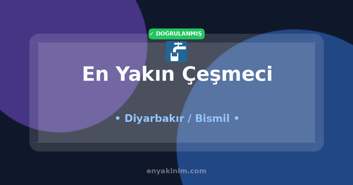 Bismil Çeşmeci 🚰| Bismil En Yakın Çeşmeci | EnYakinim.com