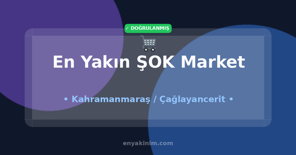 Çağlayancerit ŞOK Market 🛒| Çağlayancerit En Yakın ŞOK Market | EnYakinim.com