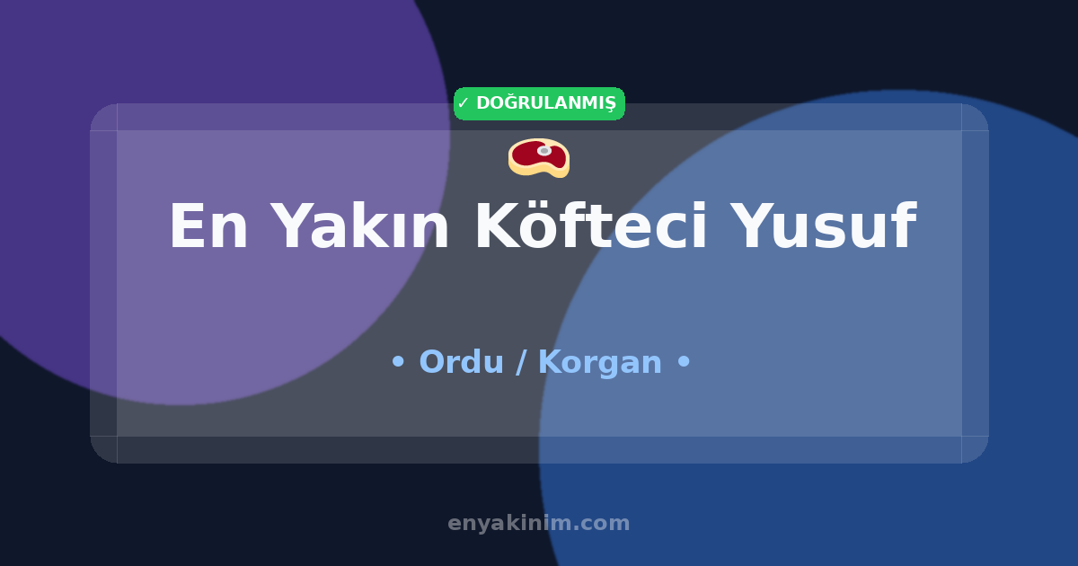 Korgan Köfteci Yusuf 🥩| Korgan En Yakın Köfteci Yusuf | EnYakinim.com